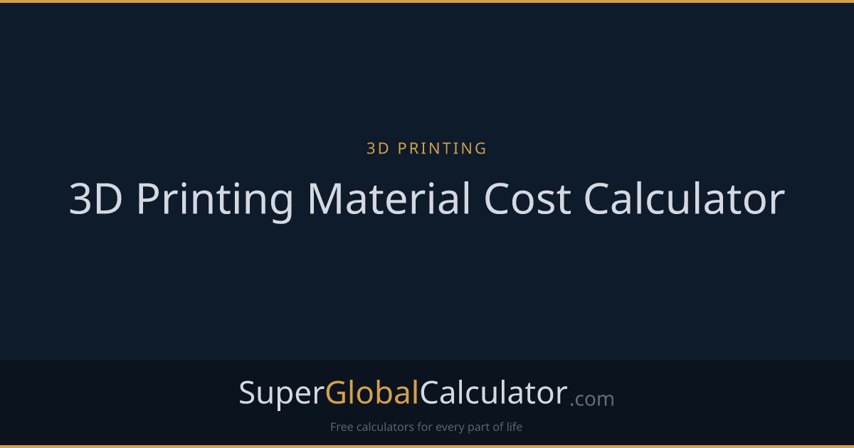 3D Printing Material Cost Calculator
