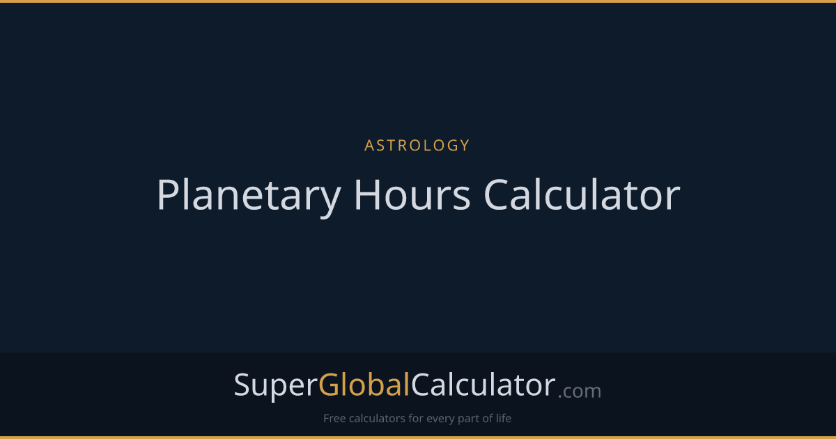 Planetary Hours Calculator