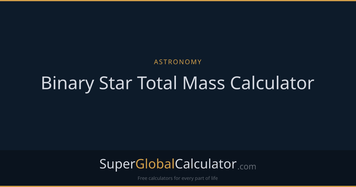 Binary Star Total Mass Calculator