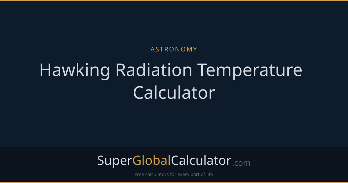Hawking Radiation Temperature Calculator