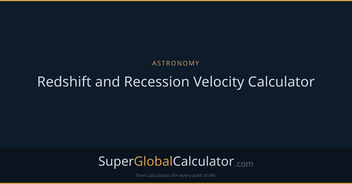 Redshift and Recession Velocity Calculator