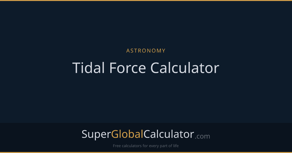 Tidal Force Calculator
