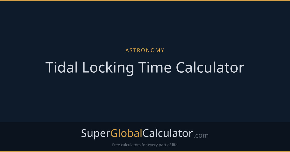 Tidal Locking Time Calculator