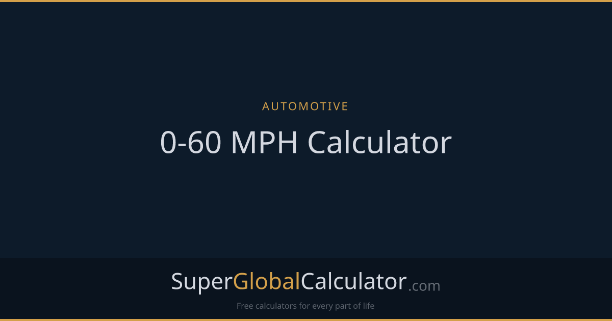 0-60 MPH Calculator