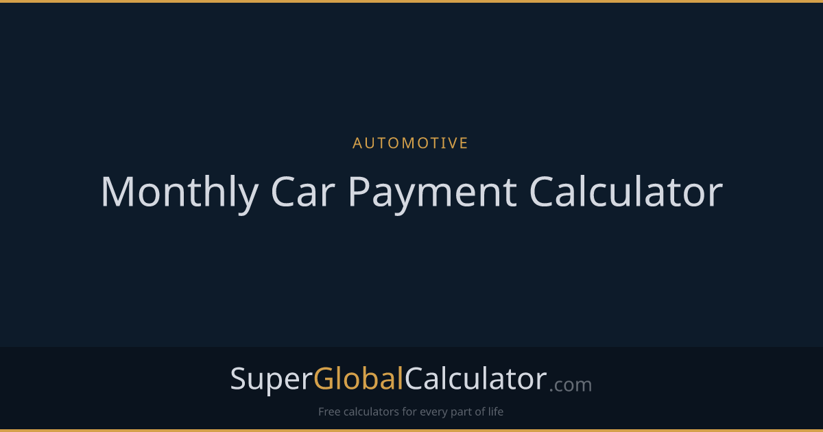 Monthly Car Payment Calculator