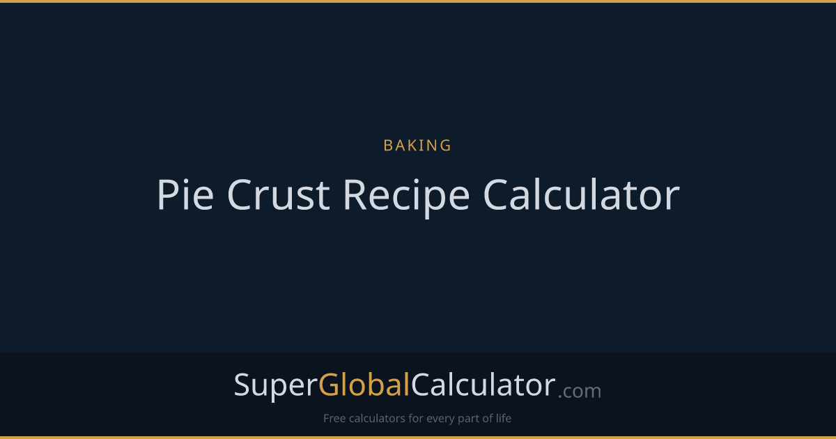 Pie Crust Recipe Calculator