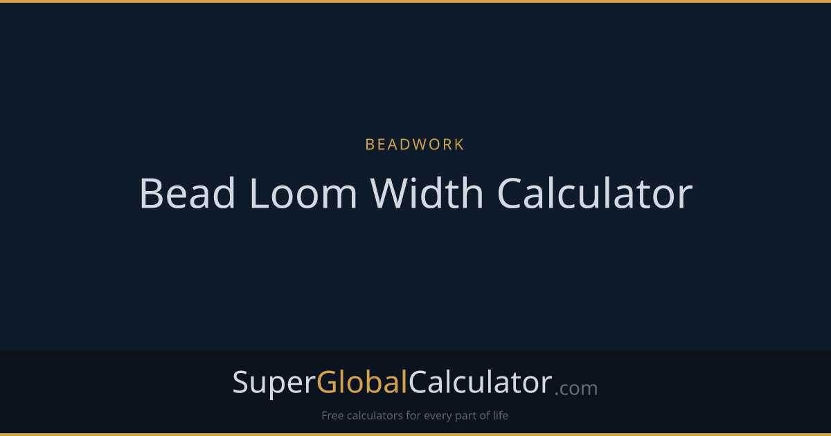 Bead Loom Width Calculator
