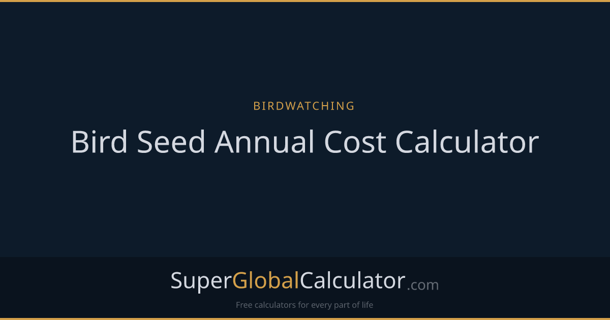 Bird Seed Annual Cost Calculator
