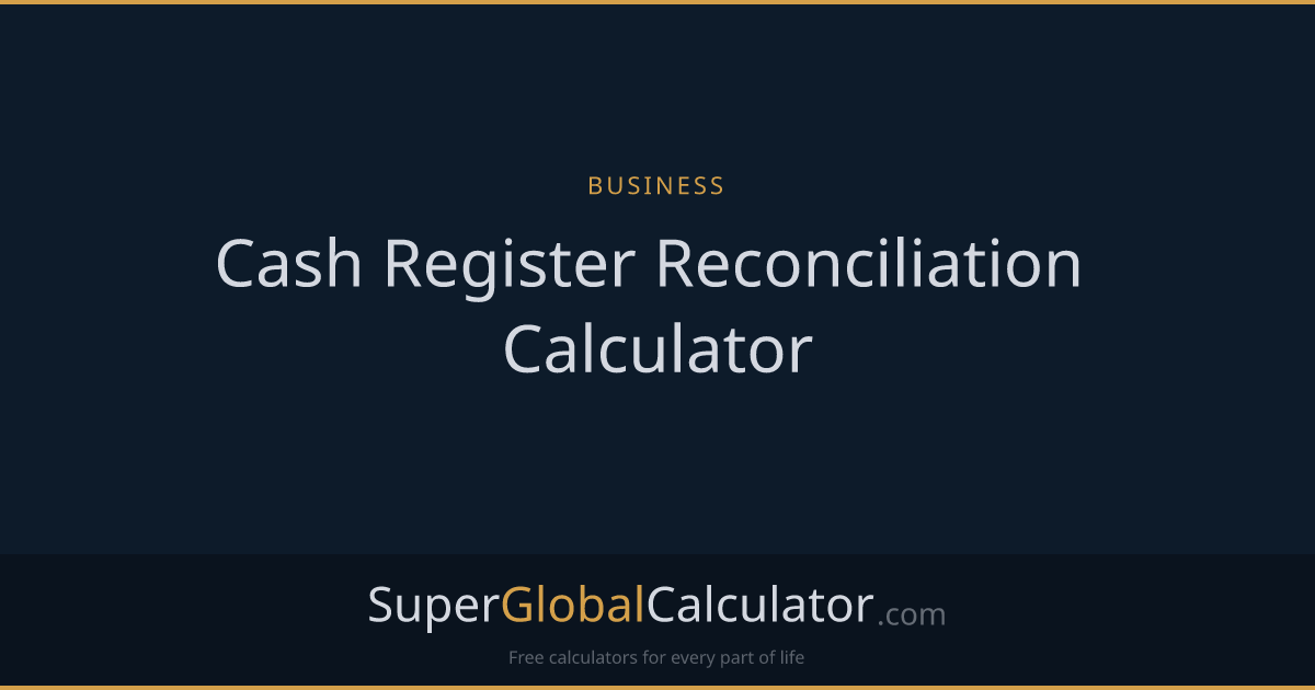 Cash Register Reconciliation Calculator
