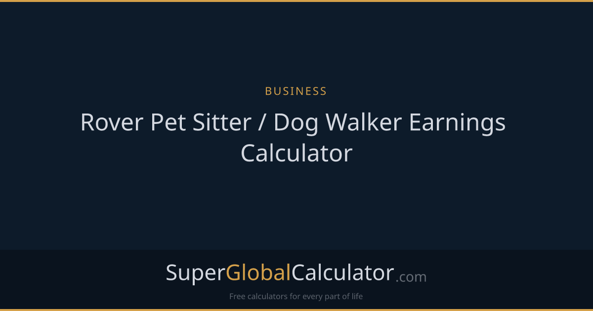 Rover Pet Sitter / Dog Walker Earnings Calculator