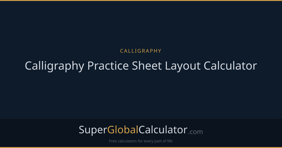 Calligraphy Practice Sheet Layout Calculator