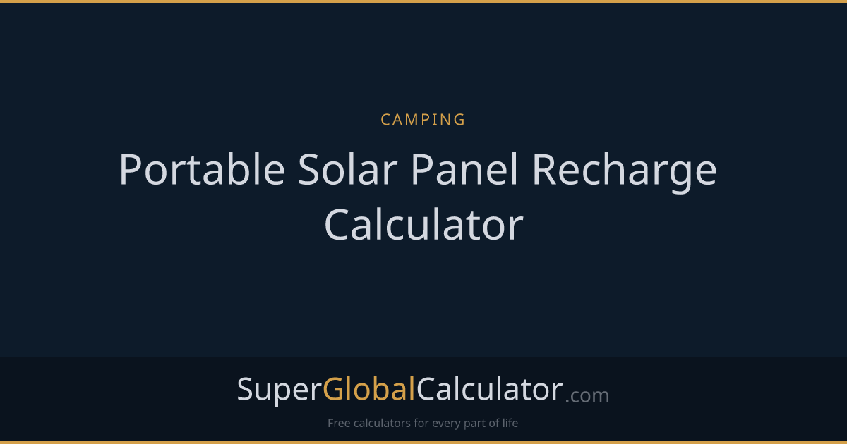 Portable Solar Panel Recharge Calculator