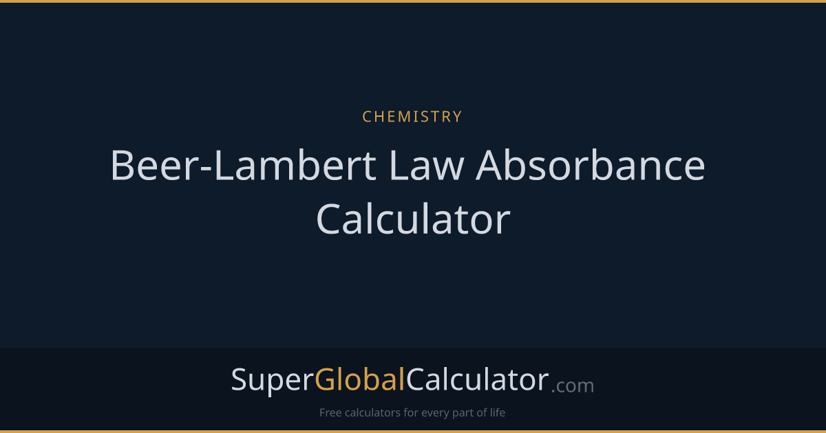 Beer-Lambert Law Absorbance Calculator