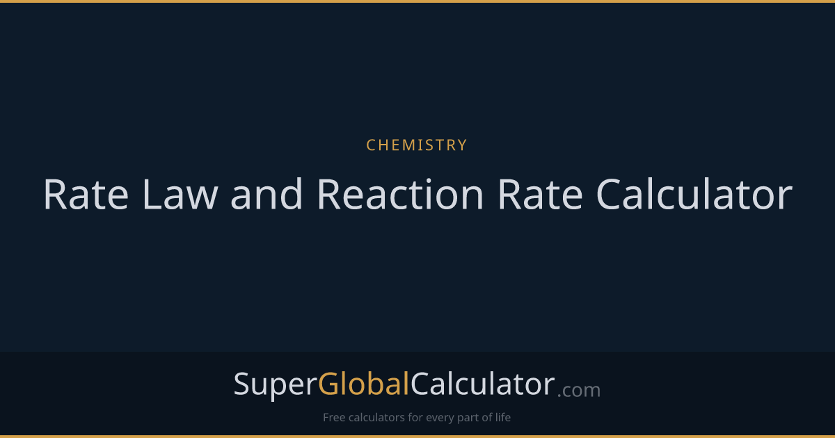Rate Law and Reaction Rate Calculator