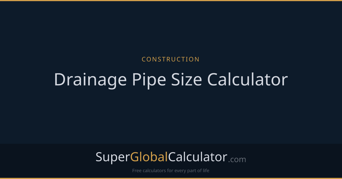 Drainage Pipe Size Calculator