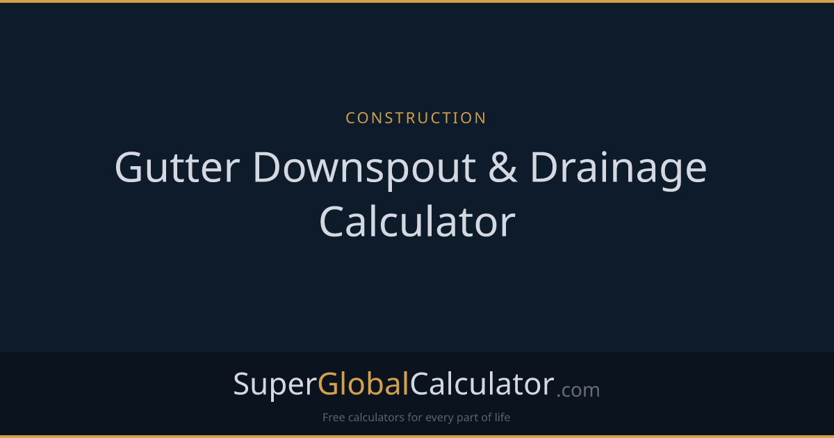 Gutter Downspout & Drainage Calculator