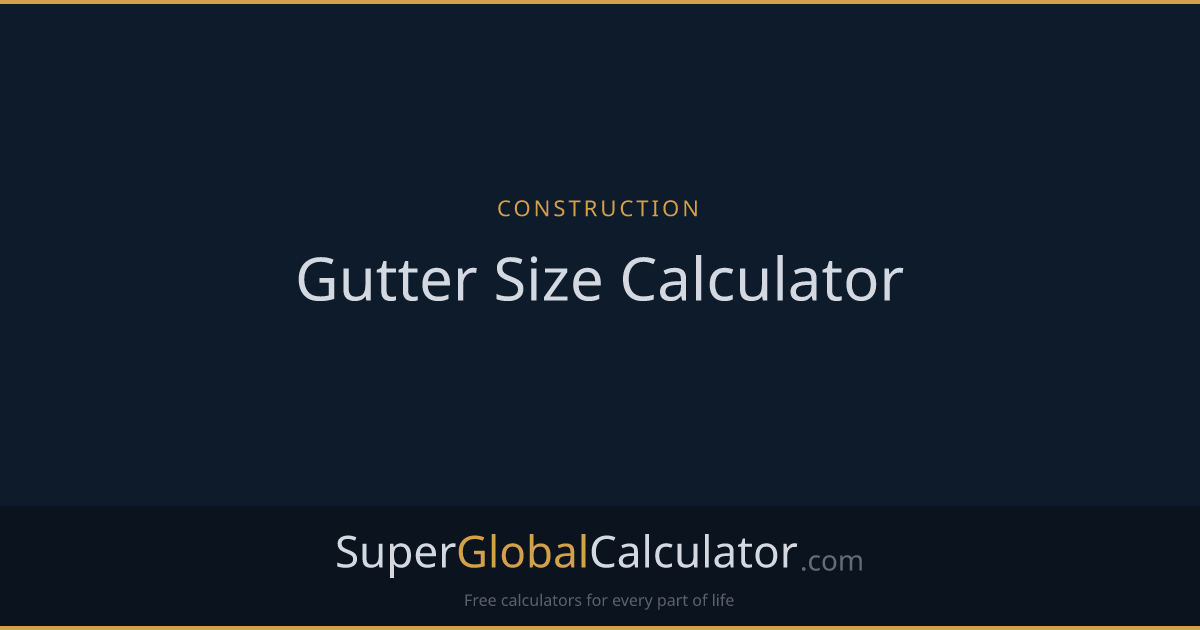 Gutter Size Calculator