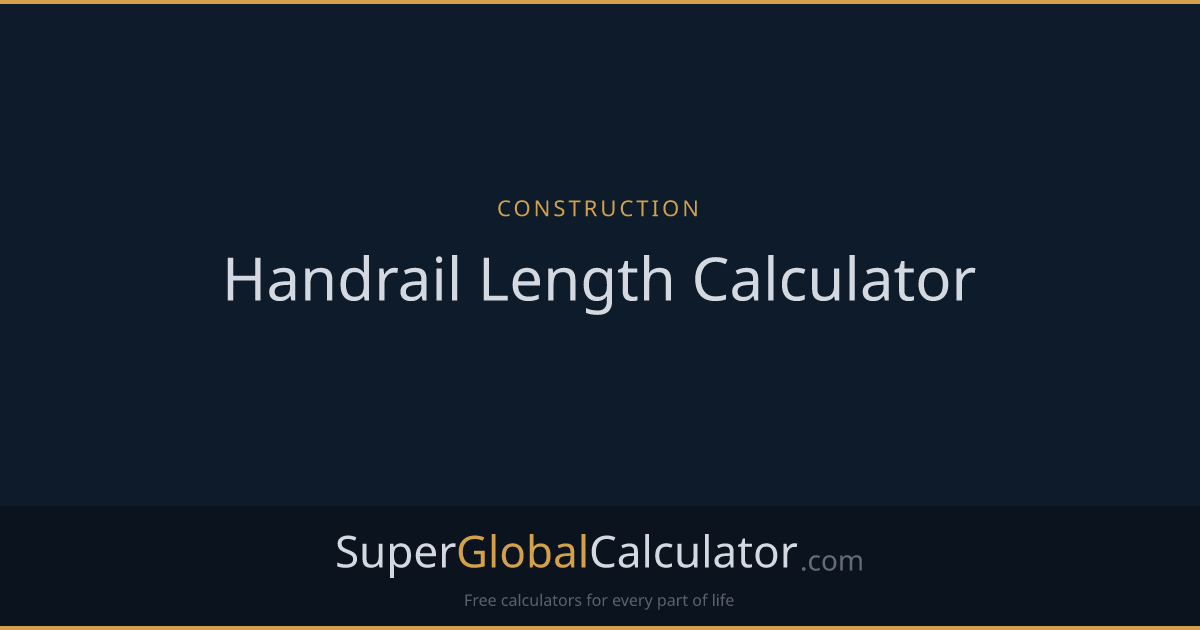 Handrail Length Calculator