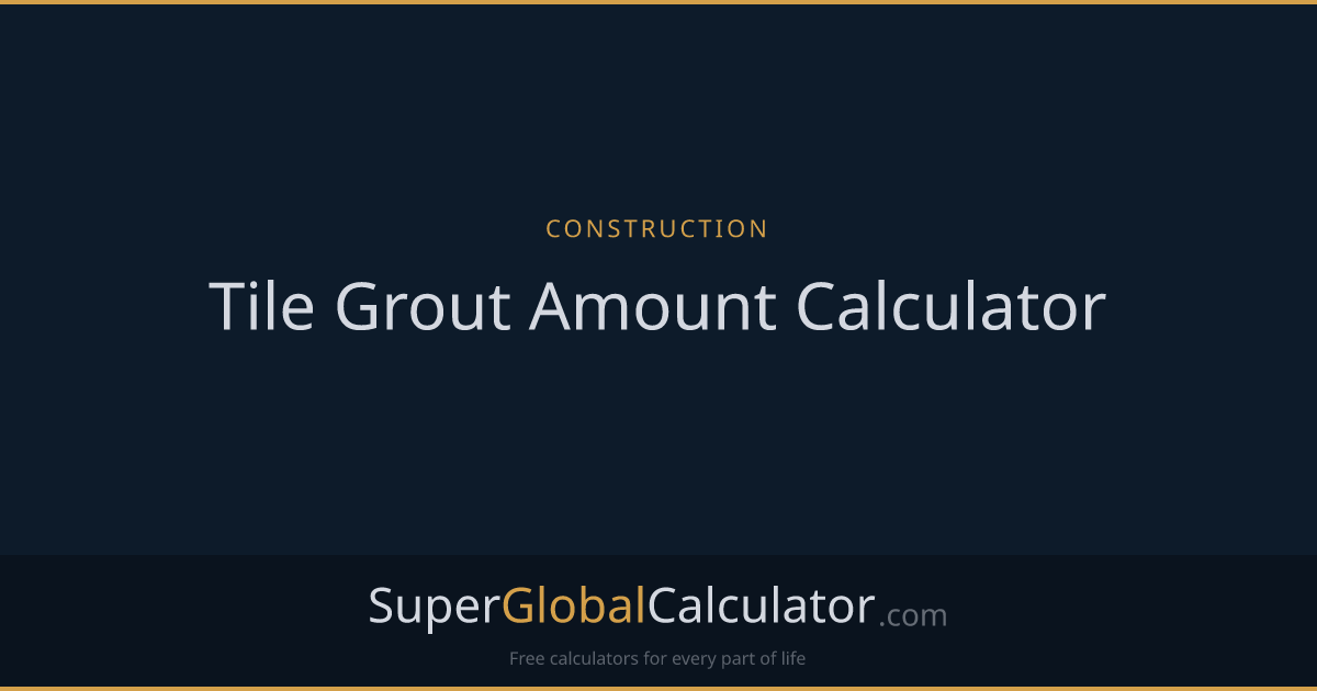 Tile Grout Amount Calculator