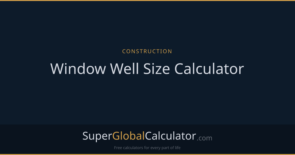 Window Well Size Calculator