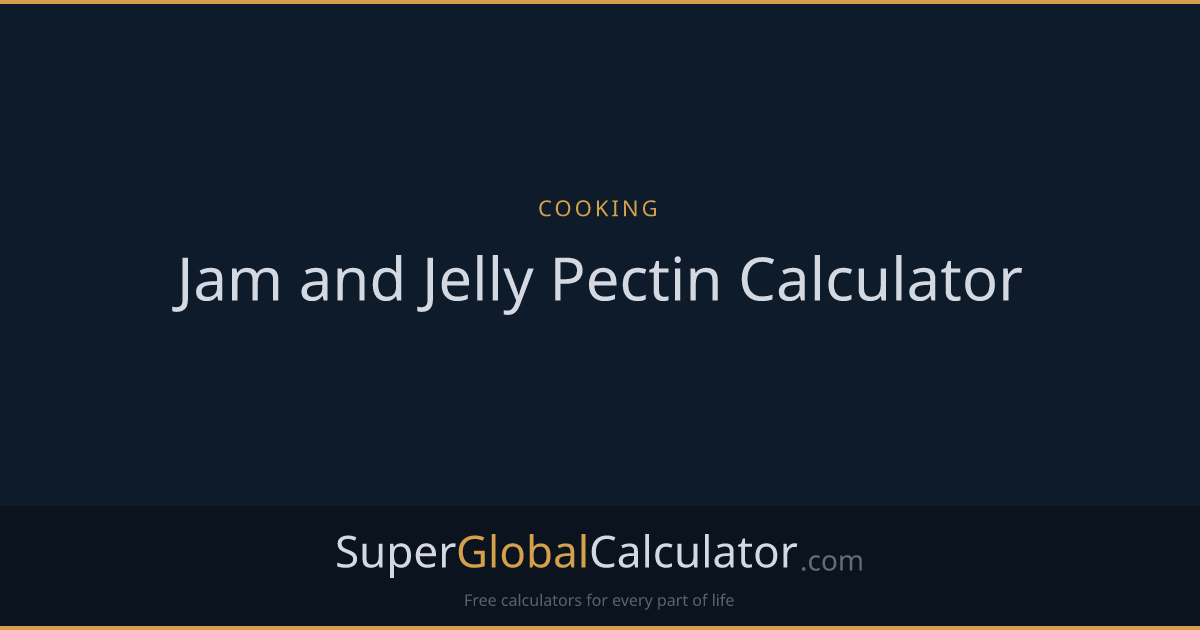 Jam and Jelly Pectin Calculator