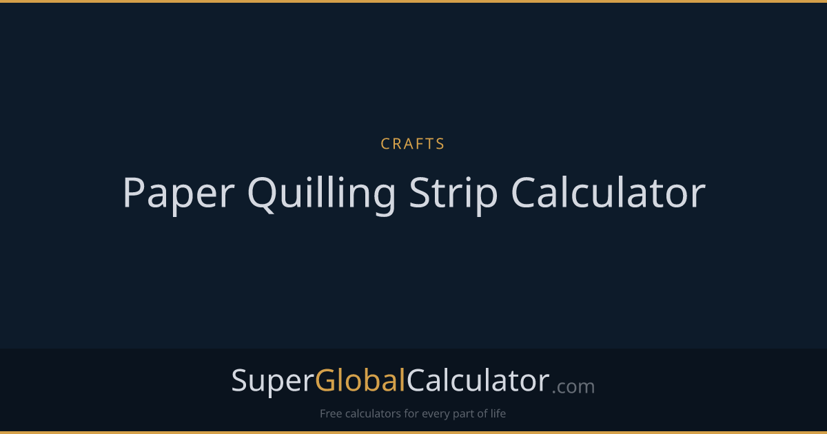 Paper Quilling Strip Calculator