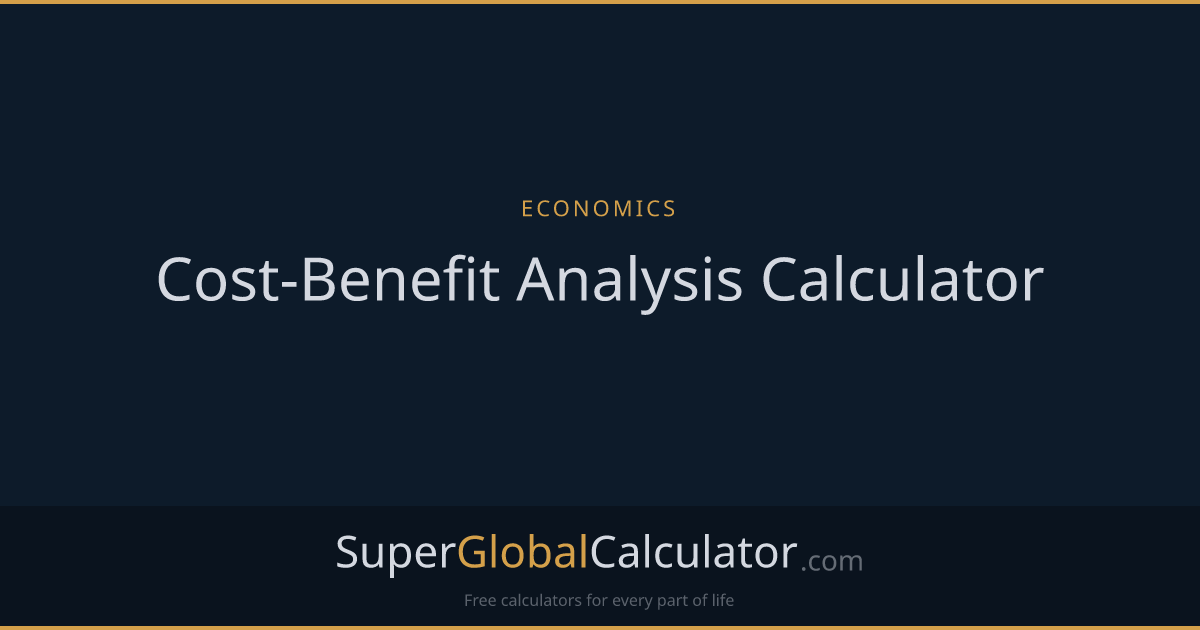 Cost-Benefit Analysis Calculator