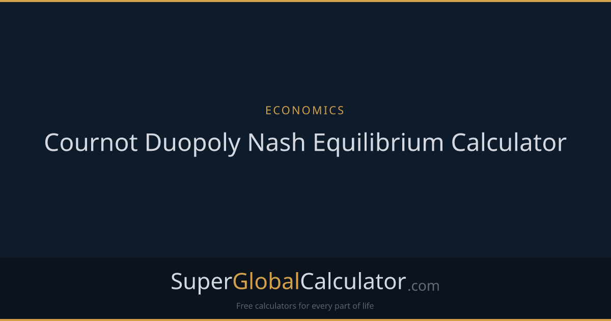 Cournot Duopoly Nash Equilibrium Calculator