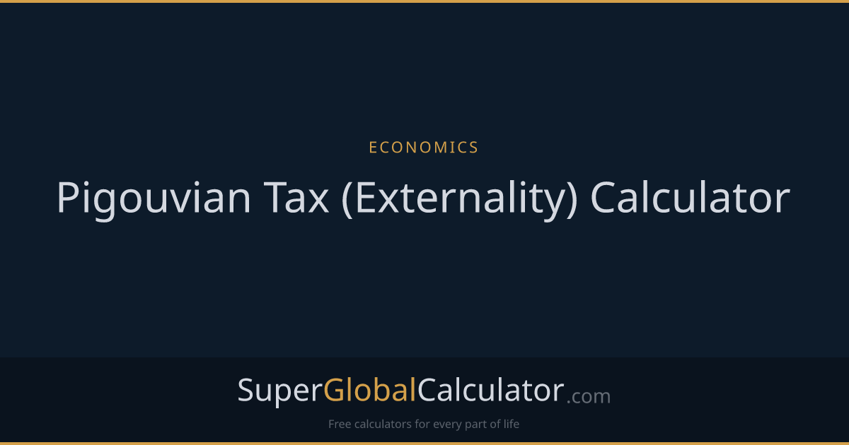 Pigouvian Tax (Externality) Calculator