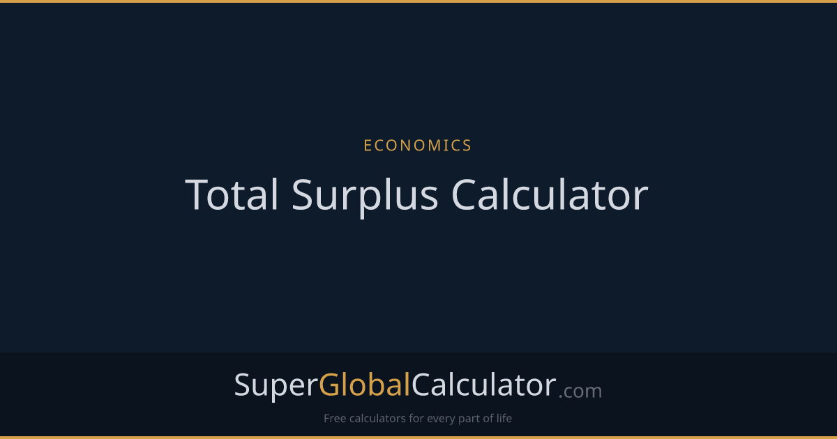 Total Surplus Calculator