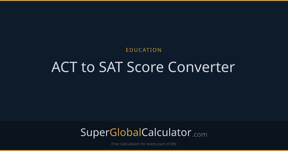 ACT to SAT Score Converter