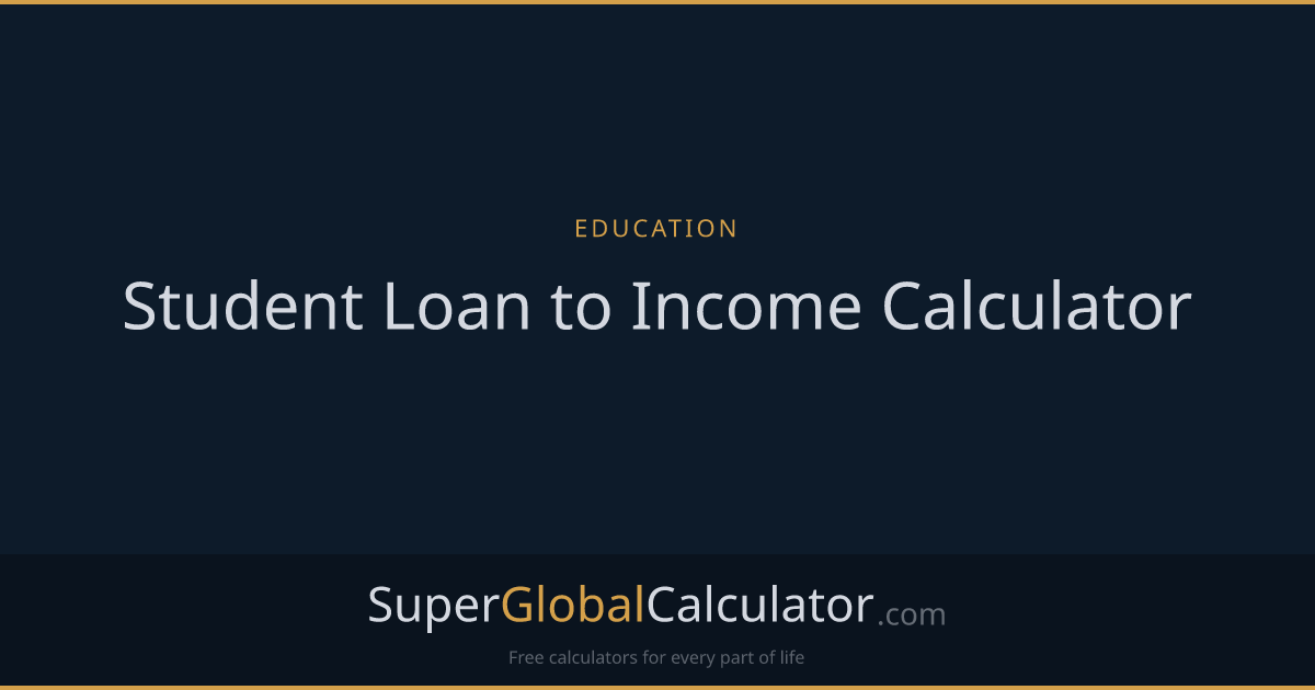 Student Loan to Income Calculator
