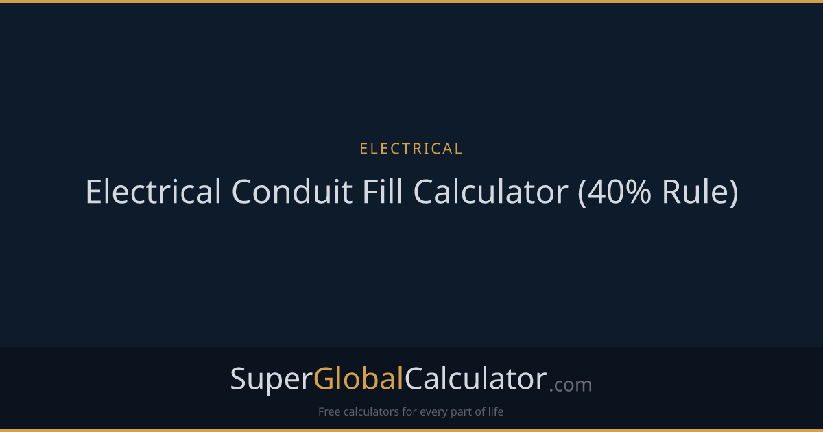 Electrical Conduit Fill Calculator (40% Rule)