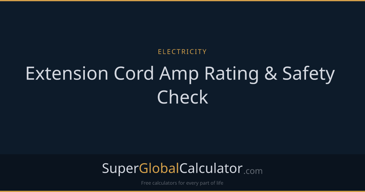 Extension Cord Amp Rating & Safety Check