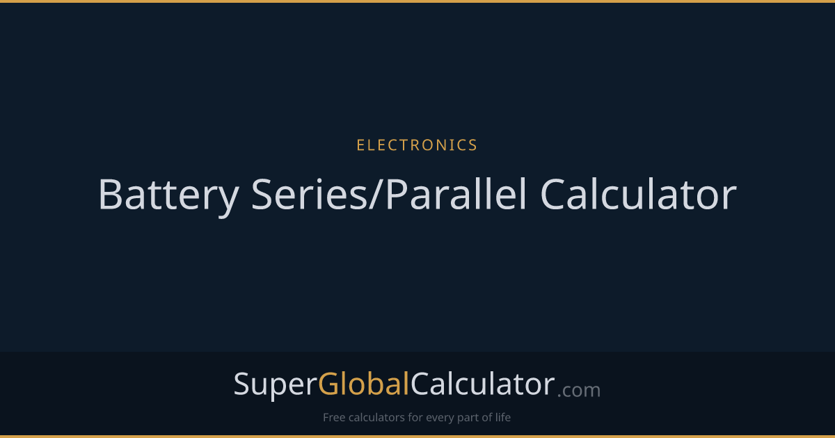 Battery Series/Parallel Calculator