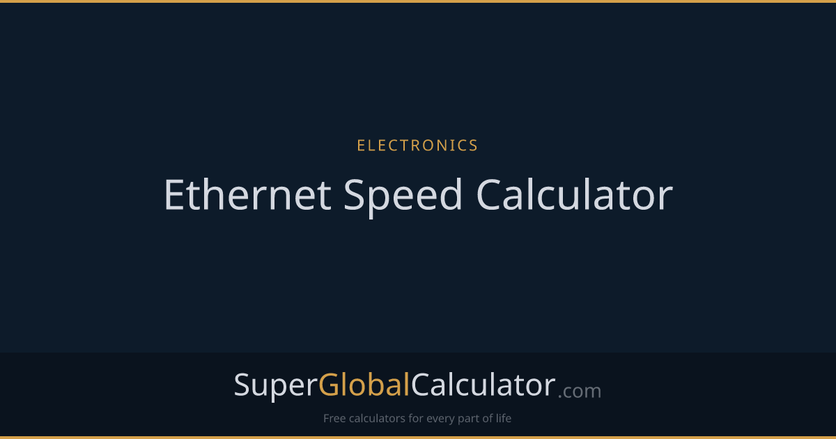 Ethernet Speed Calculator