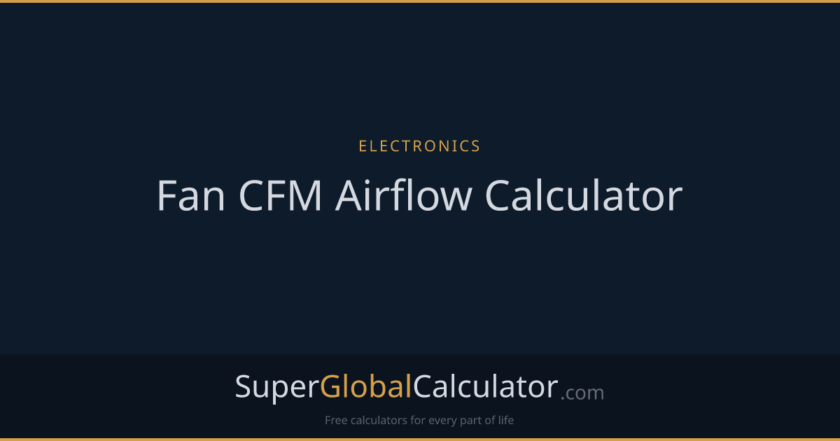 Fan CFM Airflow Calculator