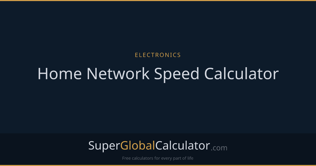 Home Network Speed Calculator