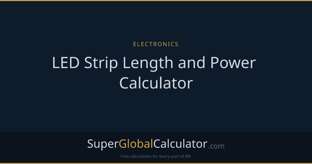 LED Strip Length and Power Calculator