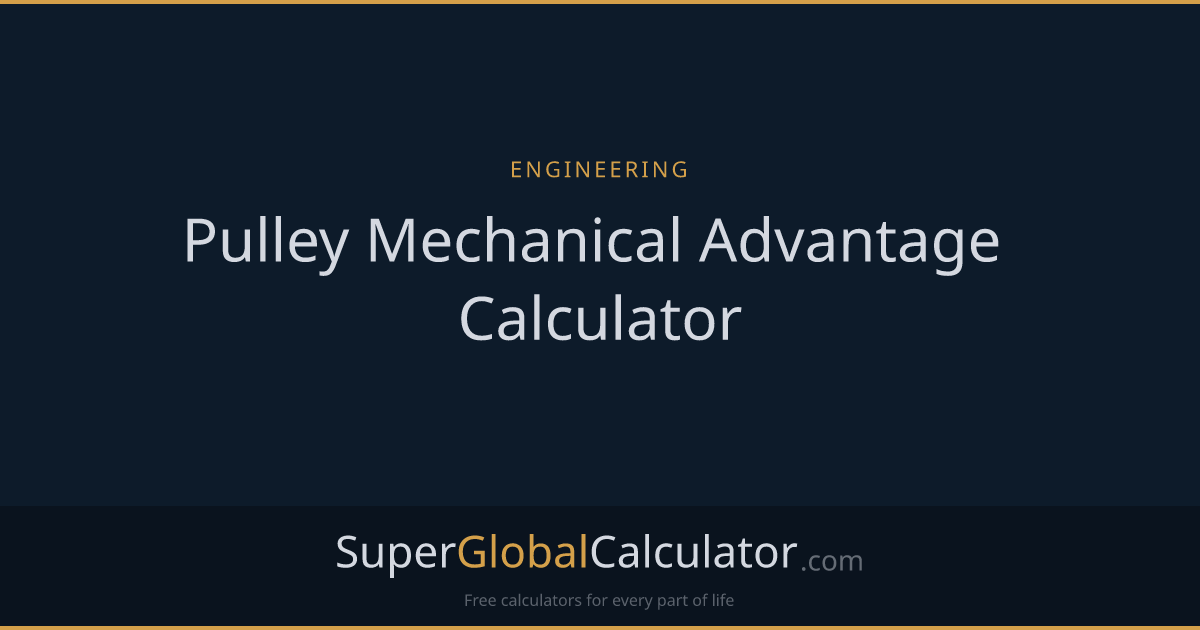 Pulley Mechanical Advantage Calculator