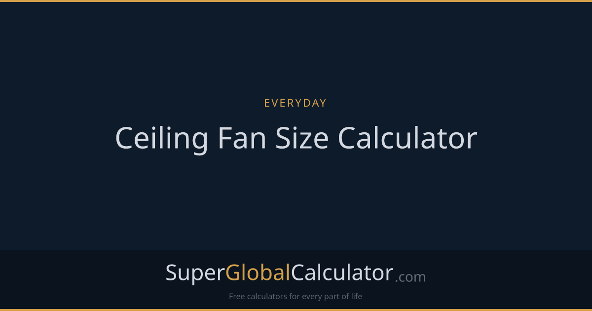 Ceiling Fan Size Calculator