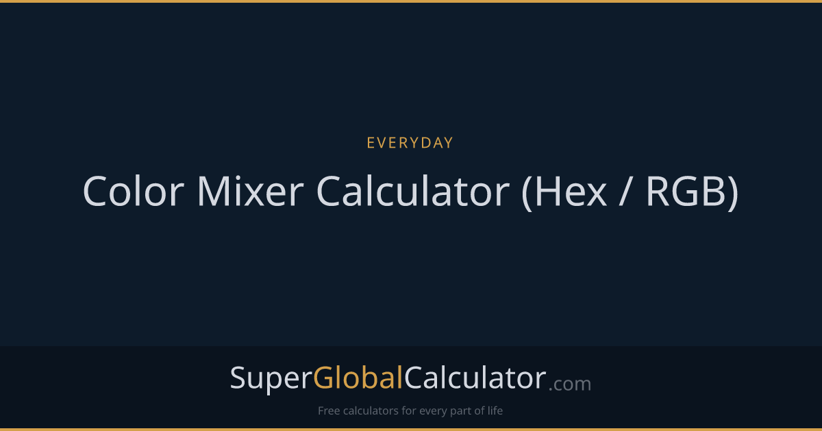 Color Mixer Calculator (Hex / RGB)