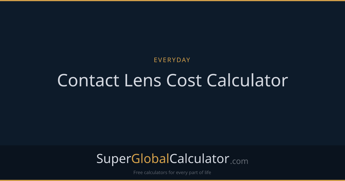 Contact Lens Cost Calculator | Super Global Calculator