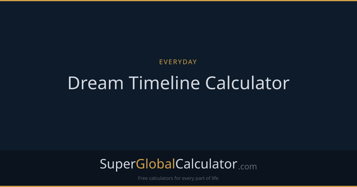 Dream Timeline Calculator