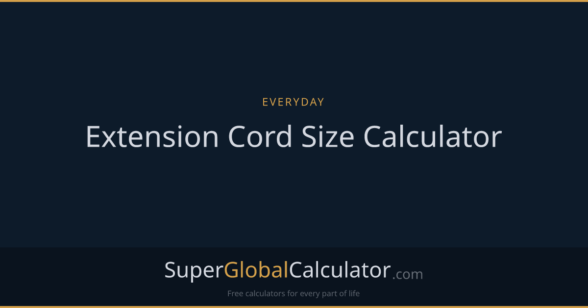 Extension Cord Size Calculator