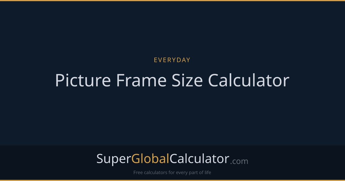 Picture Frame Size Calculator