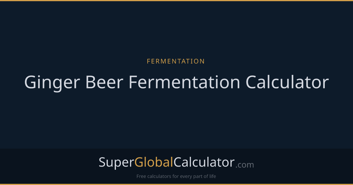 Ginger Beer Fermentation Calculator