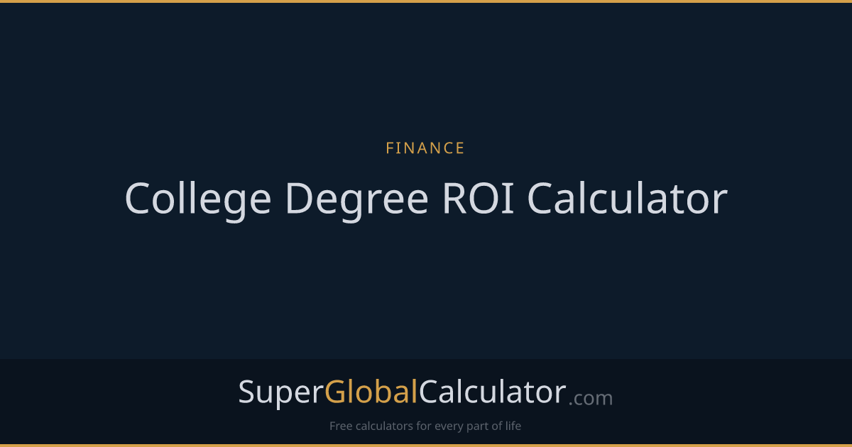 College Degree ROI Calculator