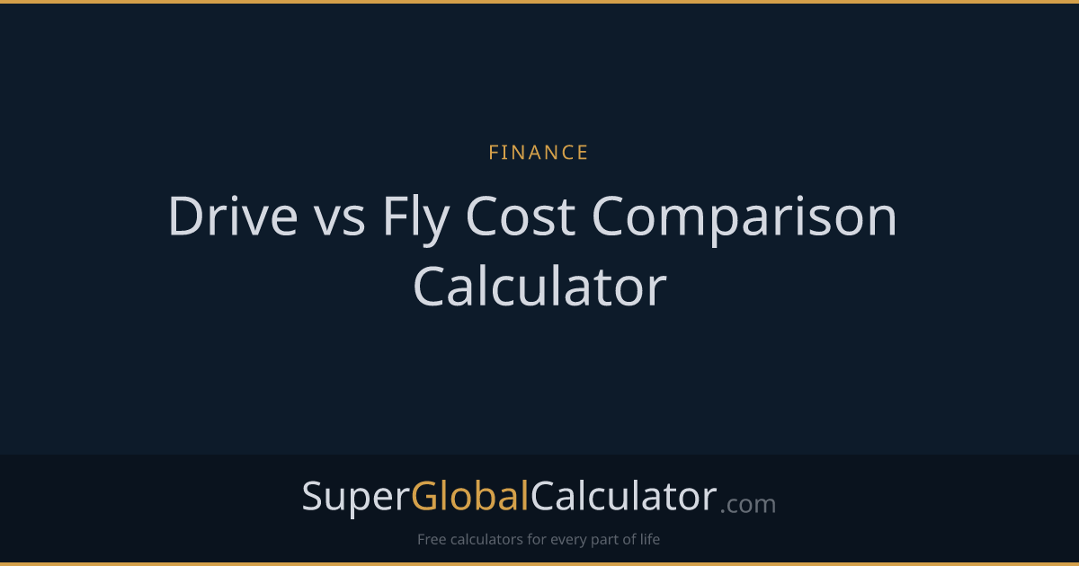 Drive vs Fly Cost Comparison Calculator