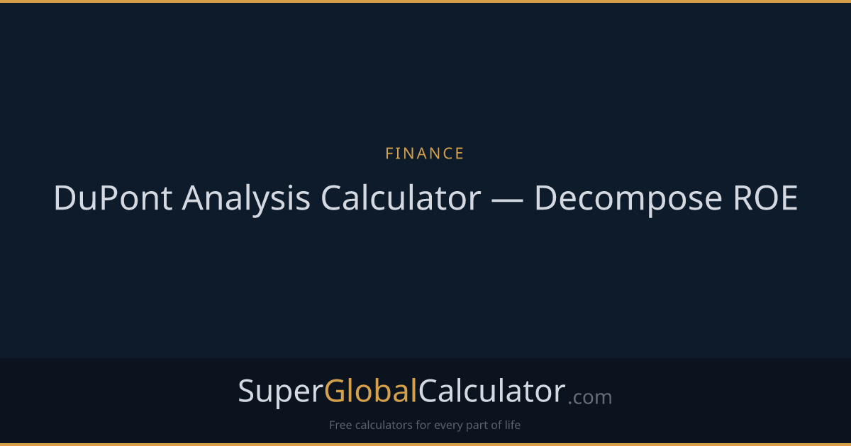 DuPont Analysis Calculator — Decompose ROE